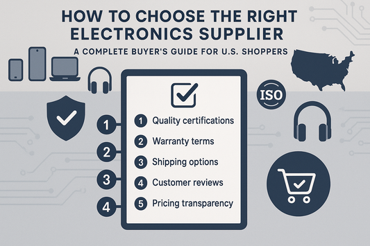 How to Choose the Right Electronics Supplier: A Complete Buyer’s Guide for U.S. Shoppers