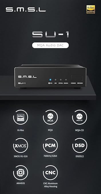 SMSL SU-1 MQA MQA-CD Audio Decoder AK4493S XU316 768kHz/32Bit DSD512 Hi-Res DAC