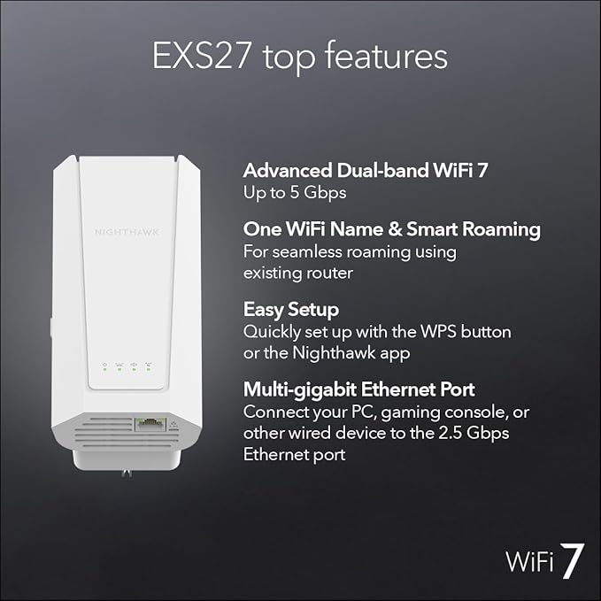 NETGEAR WiFi 7 Range Extender (EXS27) – Add up to 1,500 sq. ft. and 45 Devices with BE5000 Dual-Band Wireless Signal Booster & Repeater (up to 5 Gbps Speed), WPA3 Security, Smart Roaming