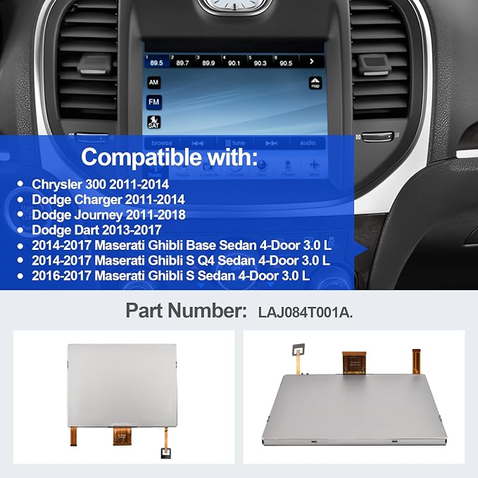 8.4" LCD Display with Touch Screen Digitizer Compatible with 2011-2014 Chrysler 300, 2013-2017 Dodge Dart, 2011-2018 Journey, 2011-2014 Charger, 2014-2017 Maserati Ghibli Part Number LAJ084T001A