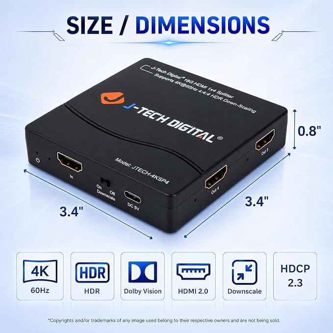 J-Tech Digital HDMI Splitter 4K 60Hz 1X4 Multi-Resolution Output (MRO) HDMI 2.0 Splitter Supports downscale HDR HDR10 / Dolby Vision 4K@60Hz 4:4:4 HDCP2.3 2.2 (JTECH-4KSP4)