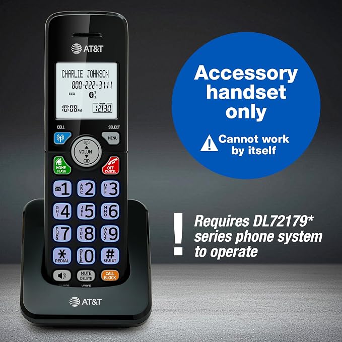 AT&T Accessory Handset for DL72X79 Series Cordless Phone with Bluetooth Connect to Cell, DECT 6.0, Big Buttons, Unsurpassed Range, ECO Mode, Backlit Display, Supports Up to 5 Total Handsets: DL70079
